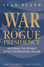 War and the Rogue Presidency