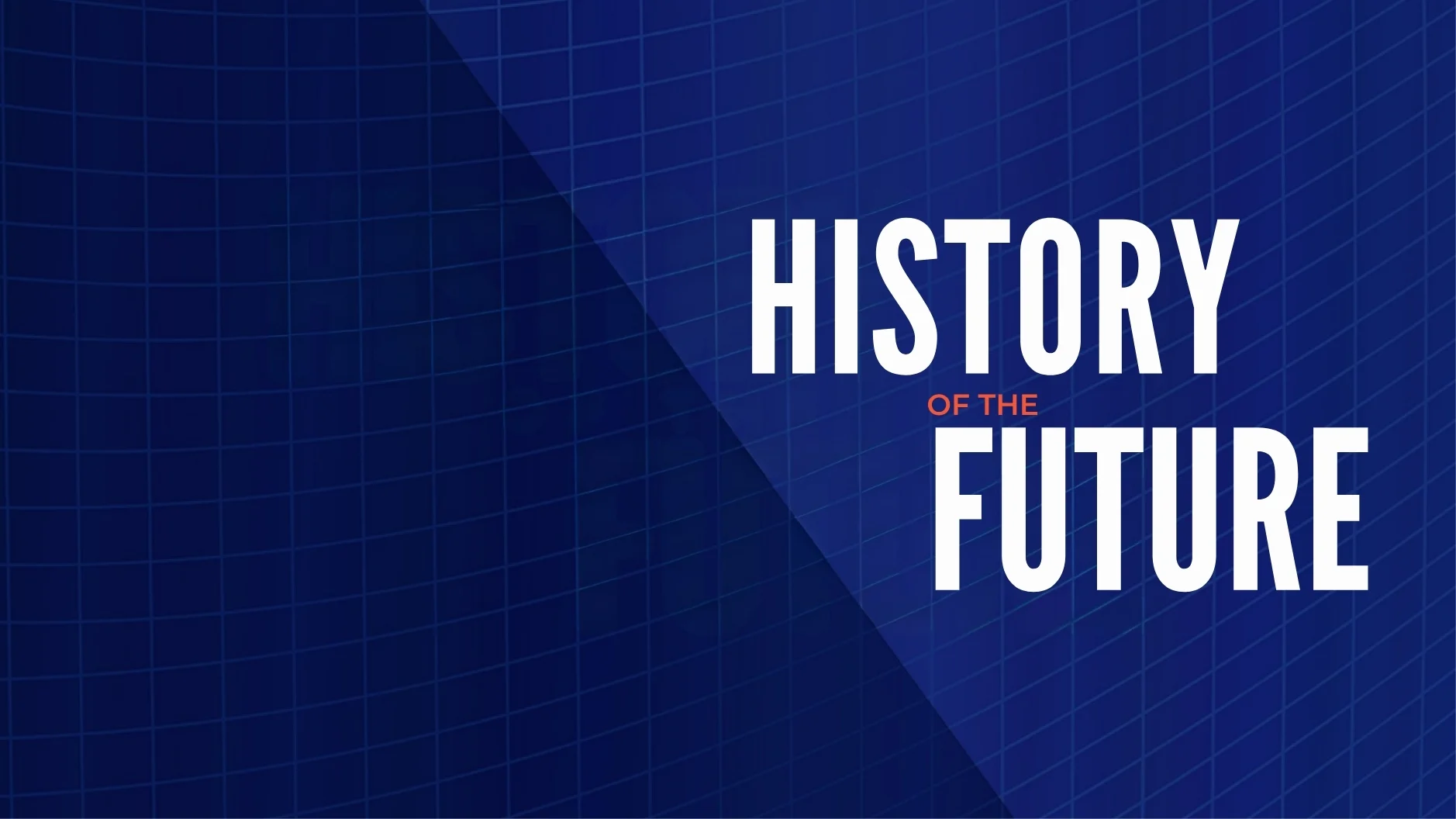 History of the Future podcast
